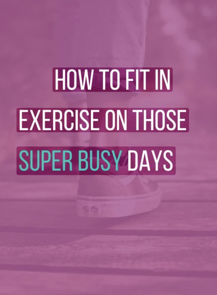 How to fit in exercise on those super busy days